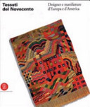 Copertina  Tessuti del Novecento : designer e manifatture d'Europa e d'America
