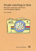 Cover  People watching in rete : ricercare, osservare, descrivere con l'etnografia digitale