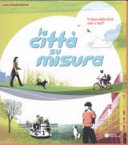 Copertina  Il futuro della città: slow o fast? : la socializzazione, il gioco, il tempo libero, ovvero La città su misura