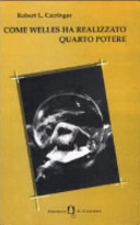 Copertina  Come Welles ha realizzato Quarto potere
