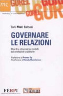 Copertina  Governare le relazioni : obiettivi, strumenti e modelli delle relazioni pubbliche