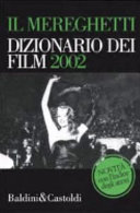 Copertina  Il Mereghetti : dizionario dei film 2002
