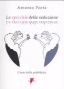Copertina  Lo specchio della seduzione : l'arte della pubblicità