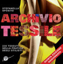 Cover  Archivio tessile : 230 tessuti nella pratica degli stilisti