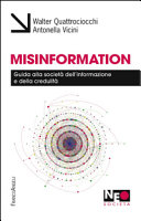 Cover  Misinformation : guida alla società dell'informazione e della credulità