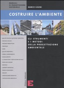 Copertina  Costruire l'ambiente : gli strumenti e i metodi della progettazione ambientale