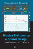 Copertina  Musica elettronica e sound design : teoria e pratica con Max 8