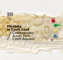 Cover  Mirabilia in Czech Land : contemporary artists from Czech Republic