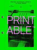 Cover  Printable : printing techniques & effects in visual design