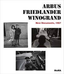 Cover  Arbus, Friedlander, Winogrand : new documents, 1967